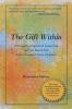 The Gift Within: 10 Lessons of Spiritual Awakening and the End of Life from a Trauma Center Chaplain