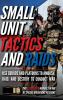 Small Unit Tactics and Raids