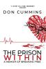 The Prison Within: A Memoir of Breaking Free