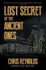 Lost Secret of the Ancient Ones: Book I The Manna Chronicles