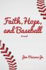 Faith Hope and Baseball