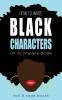 How to Write Black Characters: An Incomplete Guide