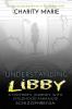 Understanding Libby: A Mother's Journey with Childhood Paranoid Schizophrenia: 2