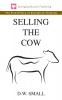 Selling The Cow: The Five Pillars of Disruptive Thinking