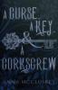 A Curse A Key & A Corkscrew: A Quirky Paranormal Comedy: 1 (Rhymes with Witch)