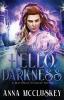 Hello Darkness: A Fast-Paced Action-Packed Urban Fantasy Novel: 3 (Mathilda Holiday)