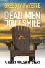 Dead Men Don't Smile: 5 (Henry Walsh Private Investigator)