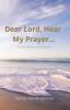 Dear Lord Hear My Prayer...: Prayer Request Notebook