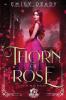 Thorn of Rose: A Beauty and the Beast Romance: 2 (Fairy Tale Royals)