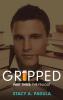 Gripped Part 3: The Fallout (The Gripped)