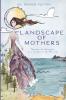 Landscape of Mothers