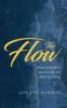 The Flow: Positioned To Flow In Greatness