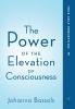 The Power of the Elevation of Consciousness: True Self Perception