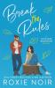 Break the Rules: A Brother's Best Friend Romance: 3 (Loveless Brothers)