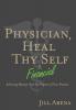 Physician Heal Thy Financial Self: Achieving Mastery Over the Finances of Your Practice