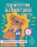 Fun with Finn Activity Book: All About Dogs