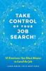 Take Control of Your Job Search: 10 Emotions You Must Master to Land the Job