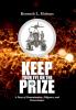 Keep Your Eye on the Prize: A Story of Determination Diligence and Perseverance