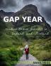 Gap Year: Rambling Through Brambles in England and Scotland: 1