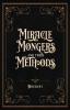 Miracle Mongers and Their Methods (Centennial Edition): A Complete Exposé of the Modus Operandi of Fire Eaters Heat Resistors Poison Eaters ... Swallowers Human Ostriches Strong Men Etc.