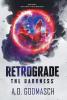 Retrograde: The Darkness