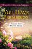 You Have Permission: To Live Your Heart's Desire