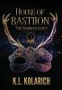 House of Bastiion: 1 (The Haidren Legacy)