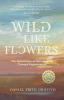 Wild Like Flowers: The Restoration of Relationship Through Regeneration