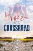 Broken at a Crossroad