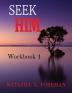 Seek Him: Workbook 1