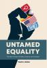 Untamed Equality