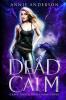 Dead Calm: Arcane Souls World: 3 (Grave Talker)