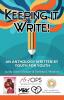 Keeping It Write!: An Anthology Written by Youth For Youth