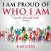 I Am Proud of Who I Am: I hope you are too (Book One)