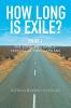 How Long Is Exile?: BOOK I: The Song and Dance Festival of Free Latvians