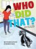 Who Did That?: Adventures with Odora the Skunk!