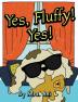 Yes Fluffy! Yes!