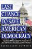 Last Chance to Save American Democracy: Republicans Will Permanently Take Power in the 2022-2024 Elections Unless Democrats Follow This Plan