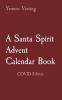 A Santa Spirit Advent Calendar Book: COVID Edition