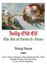 Jolly Old Elf The Art of Santa H. Claus