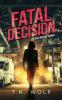 Fatal Decision: A Sam Harker Thriller (Delphi Network)