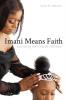 Imani Means Faith: Surviving life's harsh realities