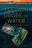 Three Trillion Drops of Water: Vietnam a Hero and Home