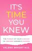 It's Time You Knew: The Power of Your Choices to Prevent Women's Cancer