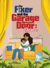 The Fixer and the Garage Door: Charlie