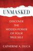 Unmasked - Discover the Hidden Power of Your True Self