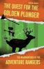 The Quest for the Golden Plunger: The Misadventures of the Adventure Rangers