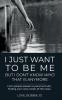 I Just Want To Be Me But I Don't Know Who That Is Anymore: From people pleaser to personal truth finding your voice under all the noise.