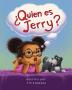 ¿Quién es Jerry? (The Seen and Not Heard)