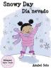 Snowy Day Dia nevado